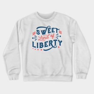 4th Of July Liberty Quote Crewneck Sweatshirt